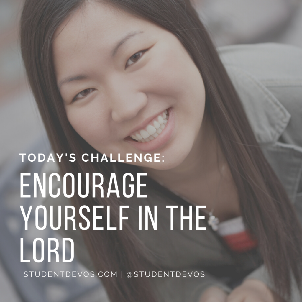 Daily Devotion – Encourage Yourself in the Lord