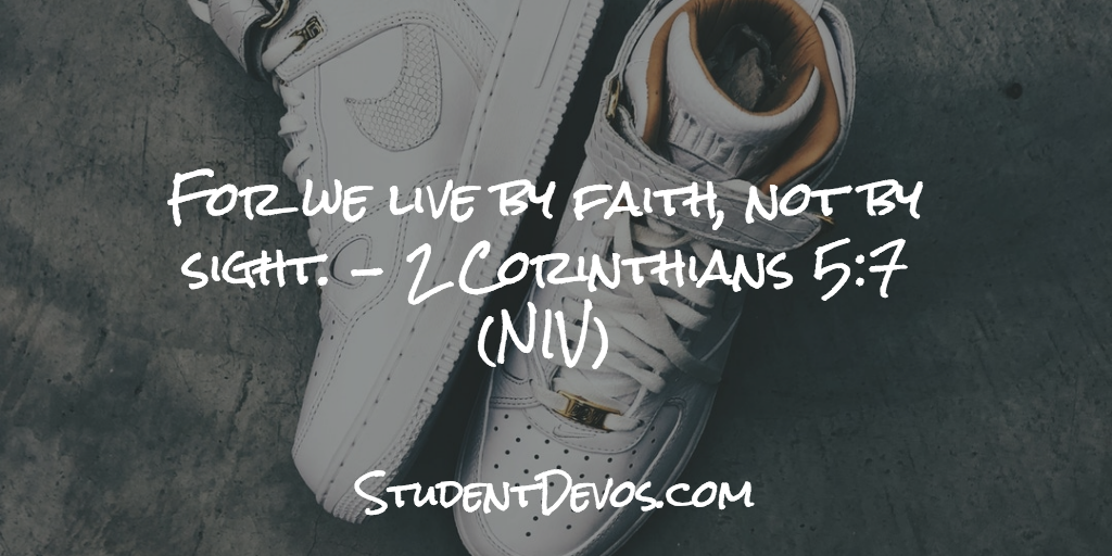 Daily Devotion and Bible Verse – 2 Cor 5:7