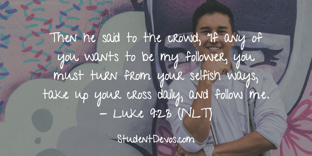 Daily Bible Verse and Devotion – Luke 9:23