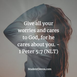 Daily Bible Verse and Devotion – 1 Peter 5:7