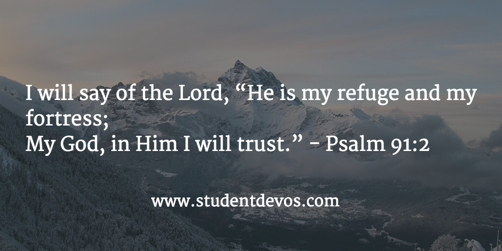 Daily Bible Verse and Devotion – Psalm 91:2