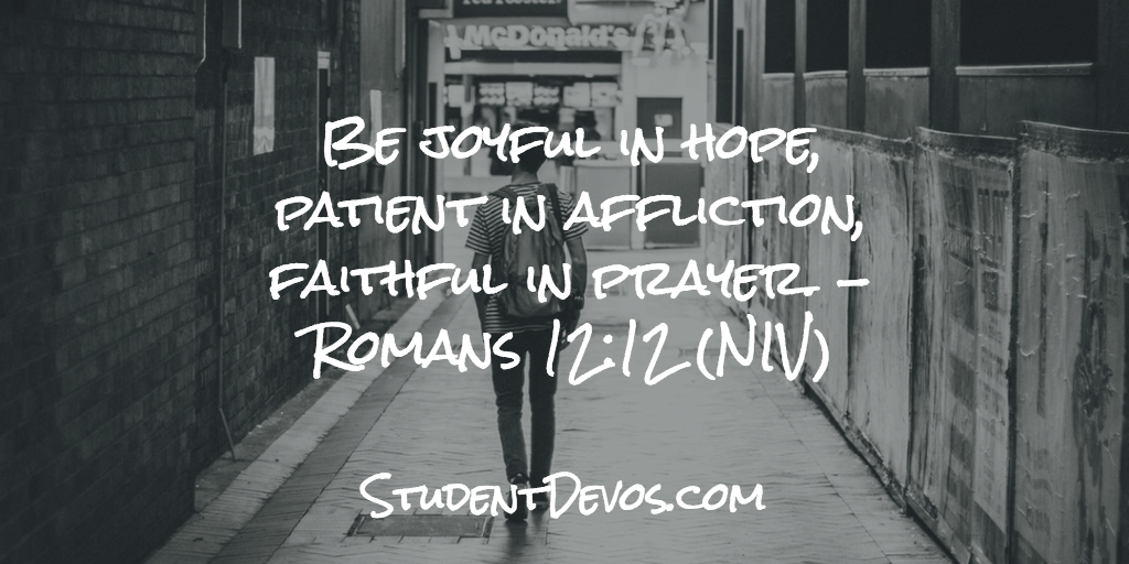 Daily Bible Verse and Devotion – Romans 12:12