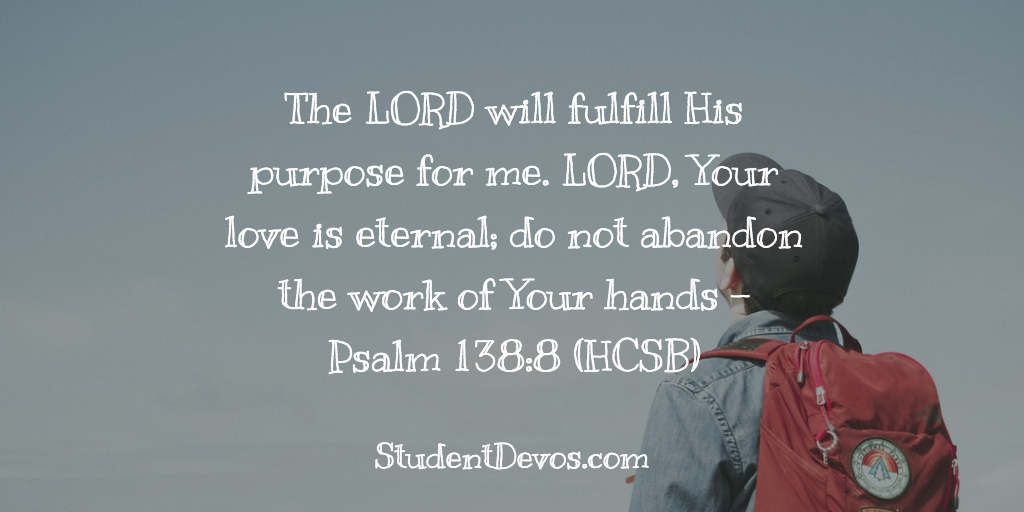 Daily Bible Verse and Devotion – Psalm 138:8