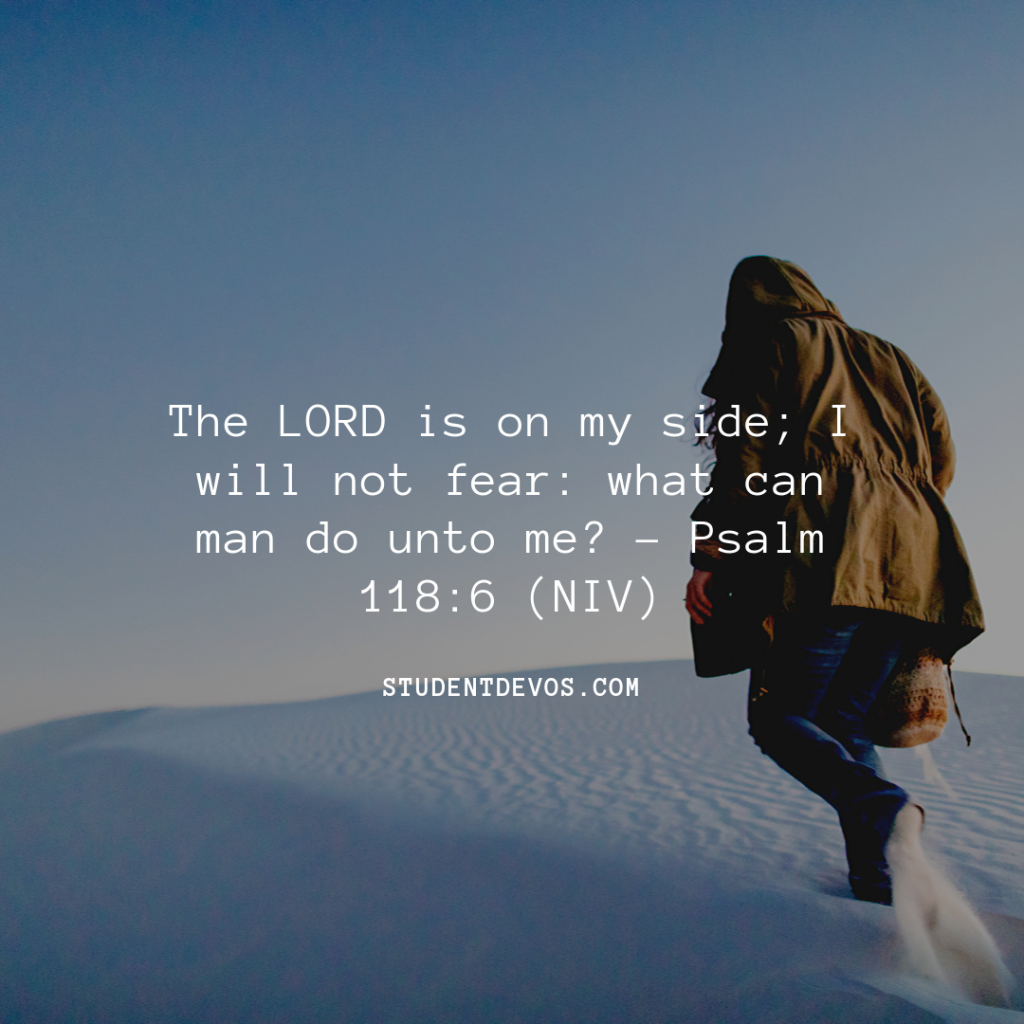 GOD WITH US - The Lord is on my side, I will not fear.