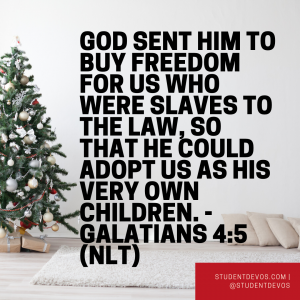 Daily Bible Verse and Devotion – Galatians 4:4-5